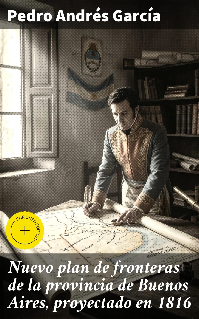 Portada: Nuevo plan de fronteras de la provincia de Buenos Aires, proyectado en 1816
