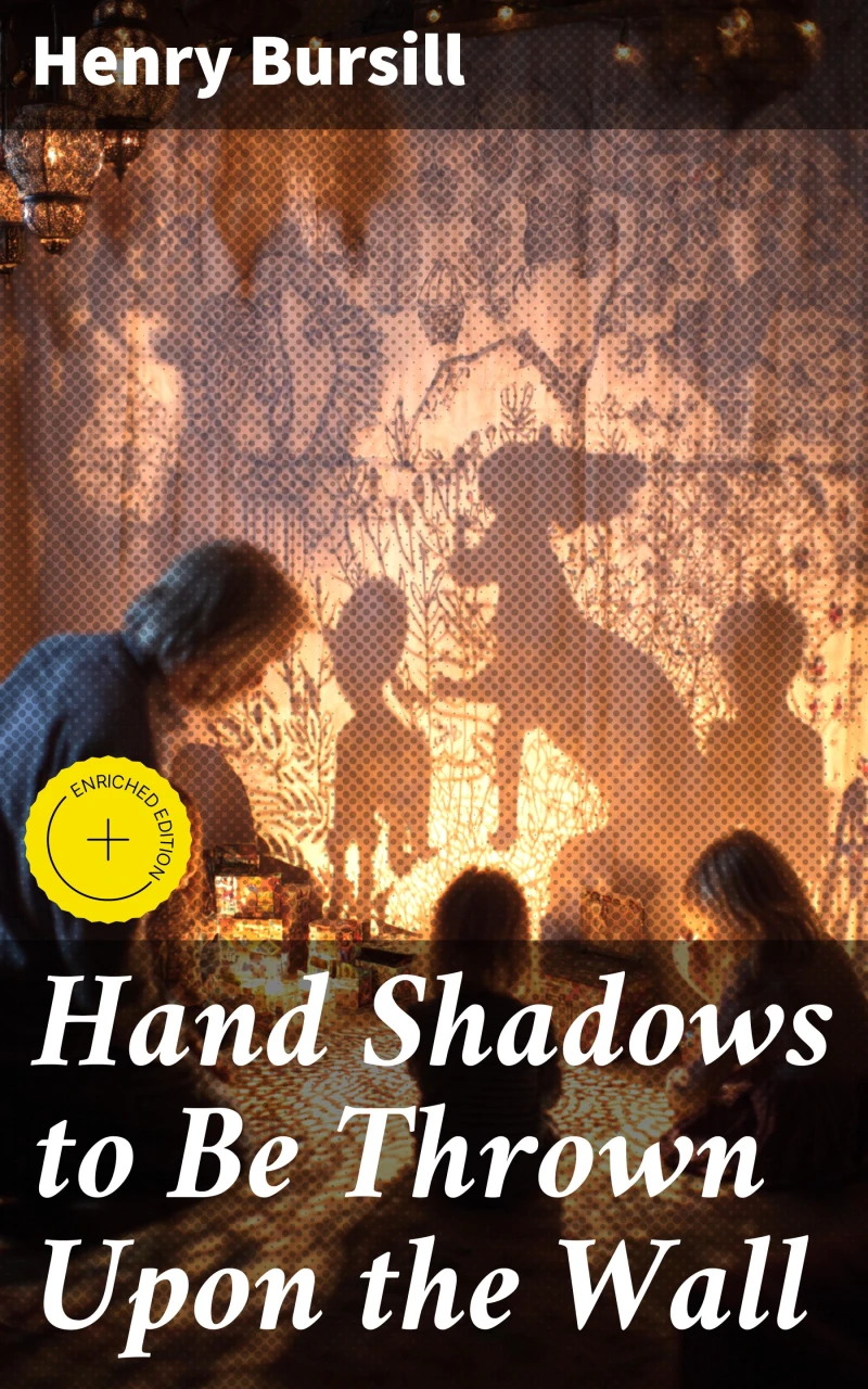 Portada: Hand Shadows to Be Thrown Upon the Wall