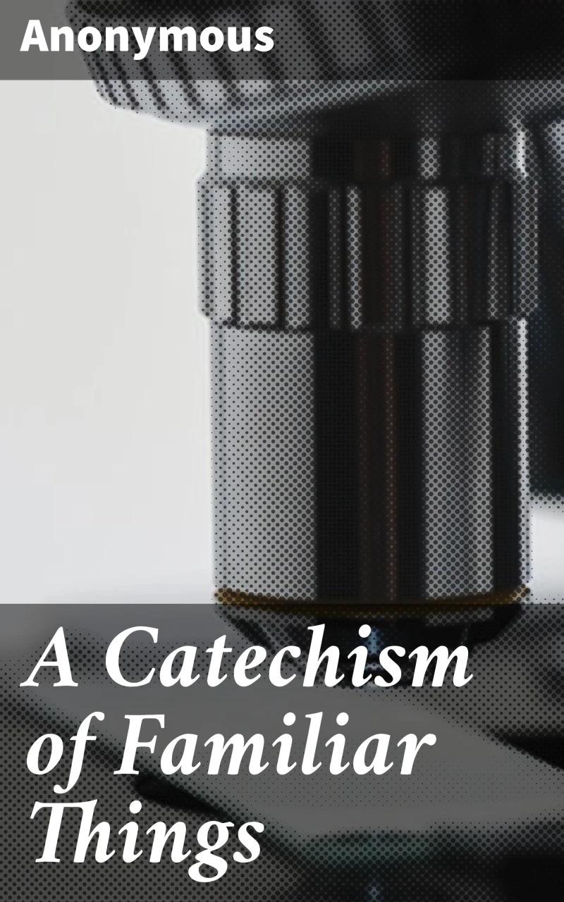 Portada: A Catechism of Familiar Things