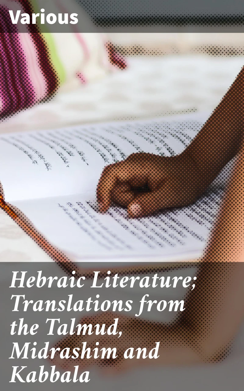 Portada: Hebraic Literature; Translations from the Talmud, Midrashim and Kabbala