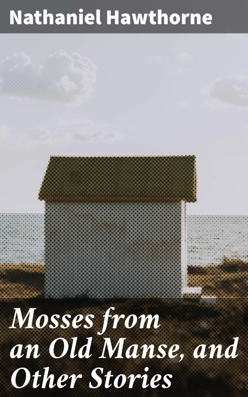 Portada: Mosses from an Old Manse, and Other Stories