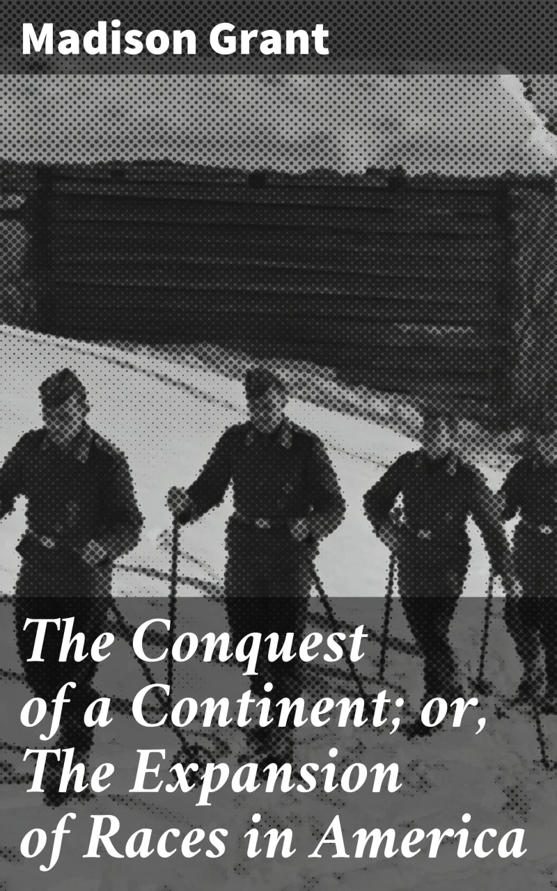 Portada: The Conquest of a Continent; or, The Expansion of Races in America