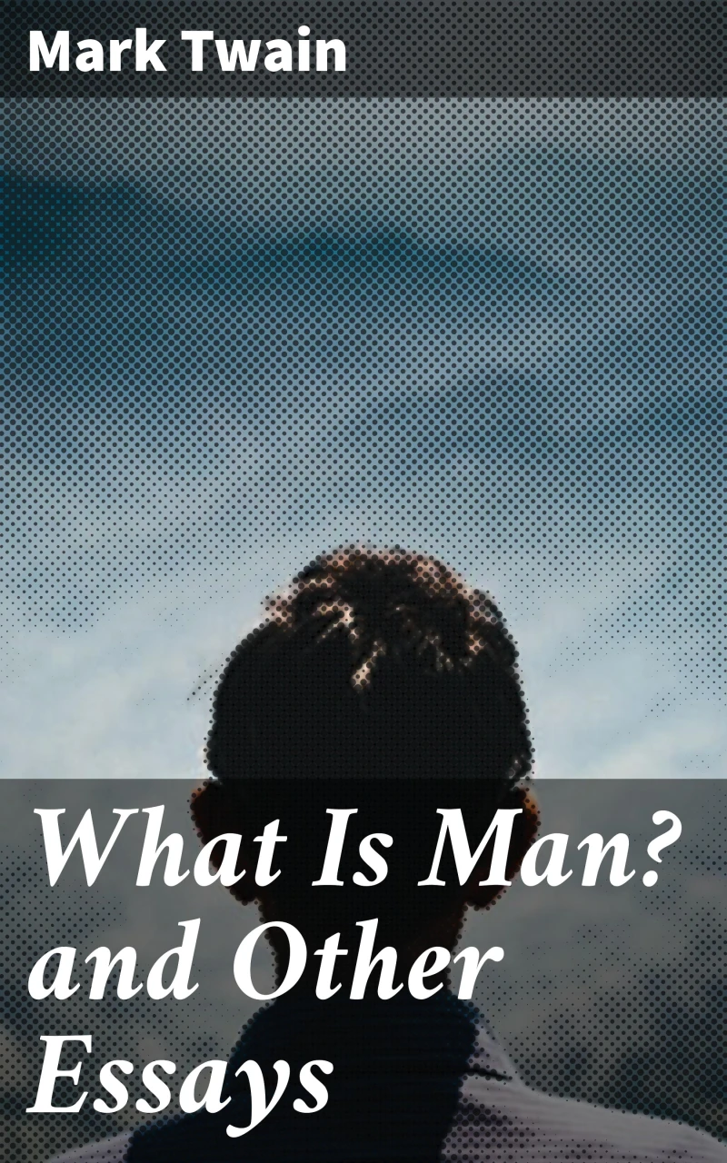 Portada: What Is Man? and Other Essays
