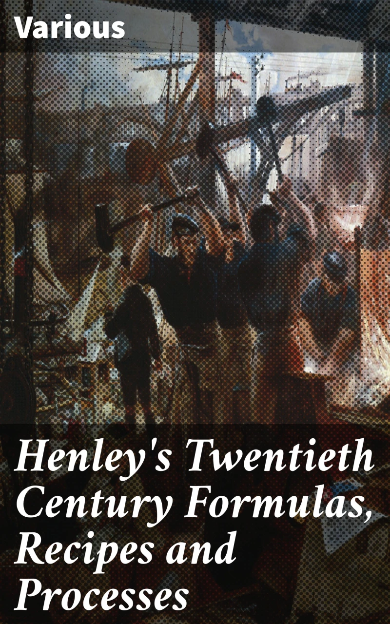 Portada: Henley's Twentieth Century Formulas, Recipes and Processes