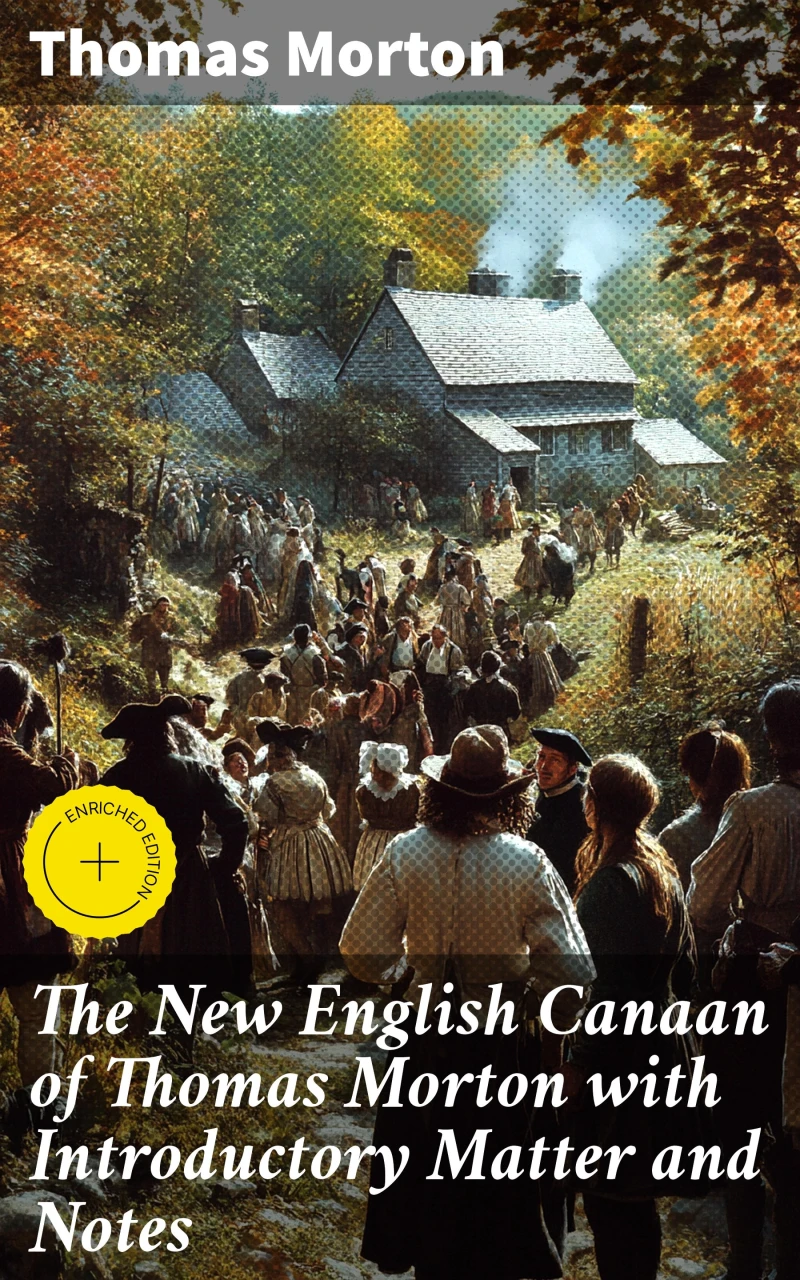 Portada: The New English Canaan of Thomas Morton with Introductory Matter and Notes