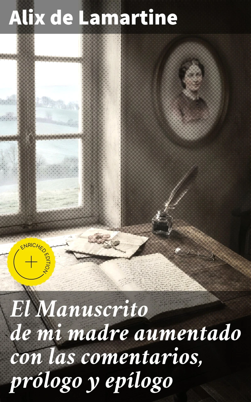 Portada: El Manuscrito de mi madre aumentado con las comentarios, prólogo y epílogo