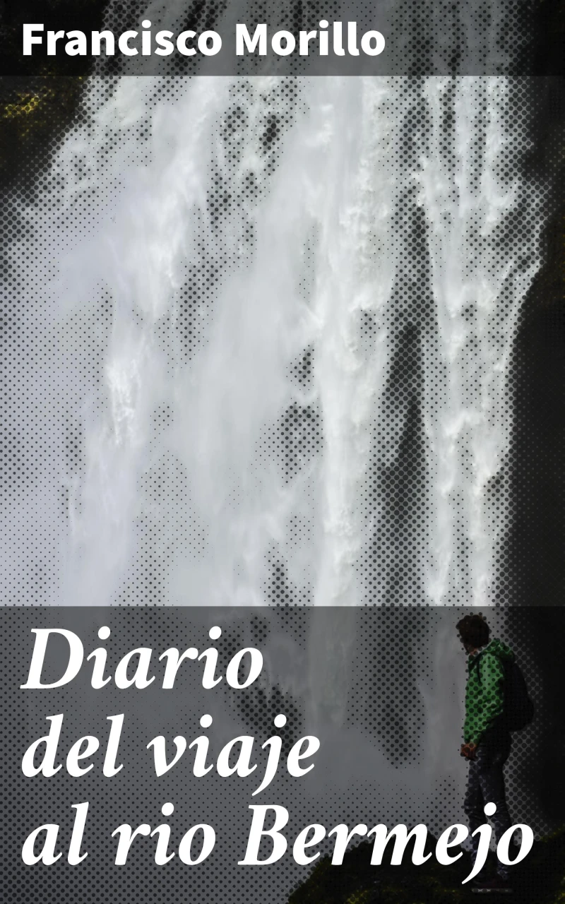Portada: Diario del viaje al rio Bermejo