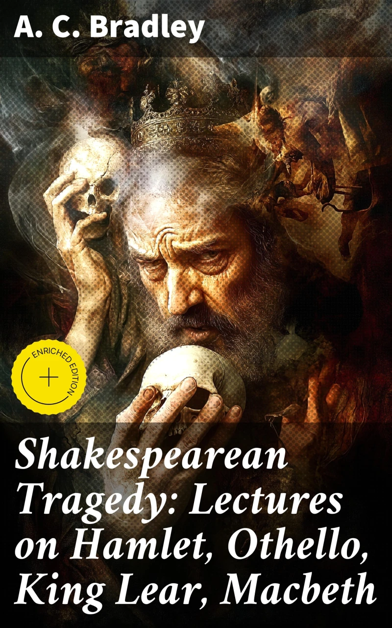 Portada: Shakespearean Tragedy: Lectures on Hamlet, Othello, King Lear, Macbeth