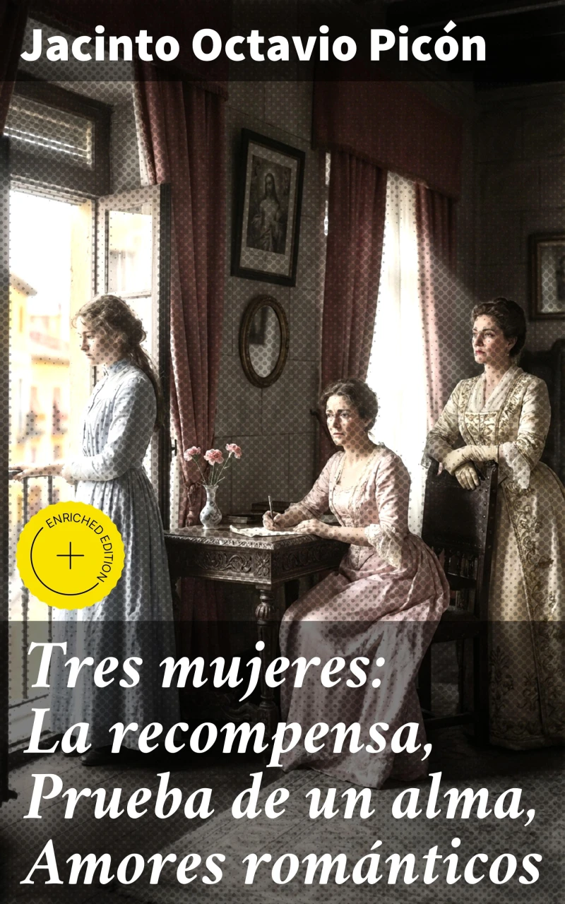 Portada: Tres mujeres: La recompensa, Prueba de un alma, Amores románticos