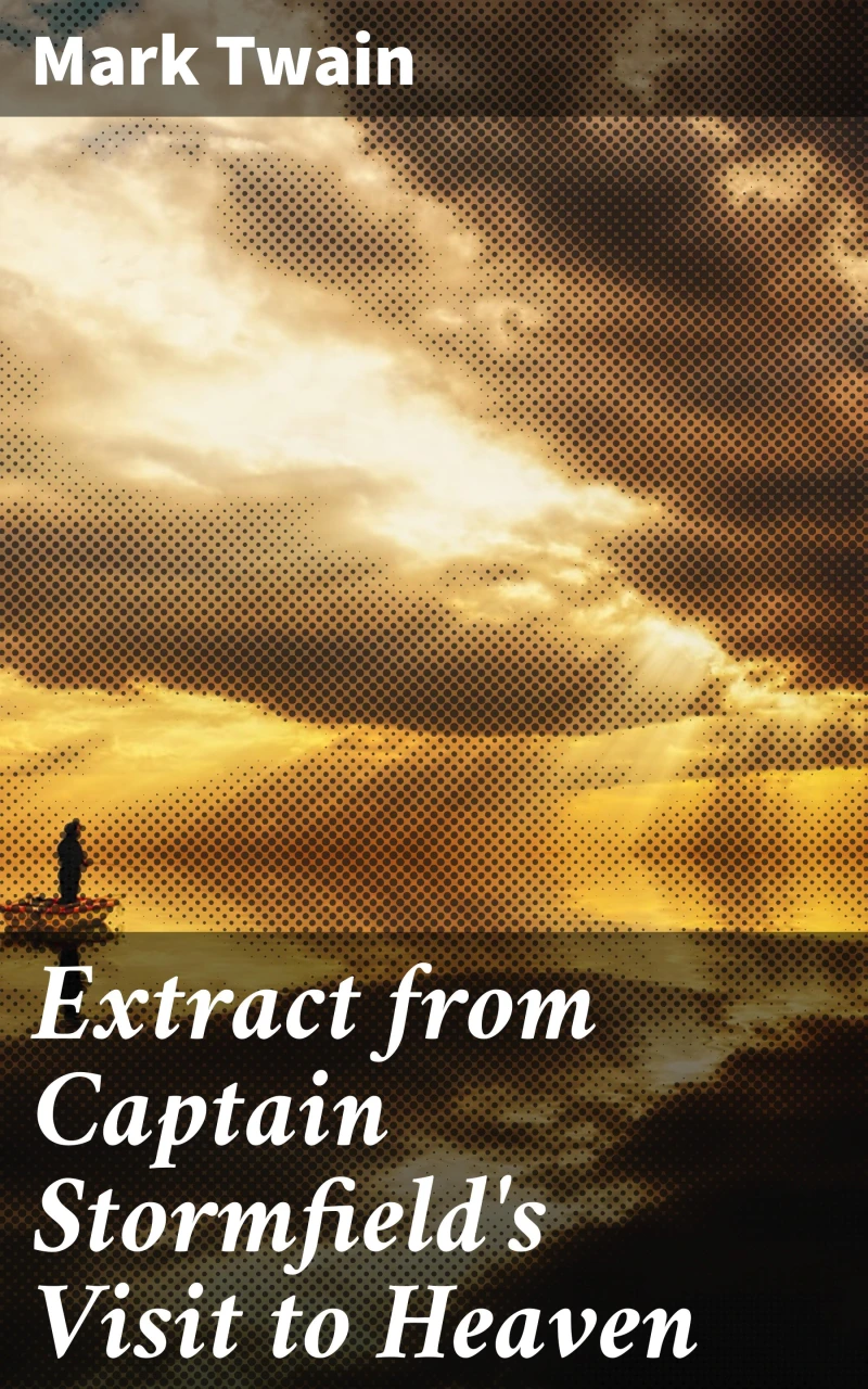 Portada: Extract from Captain Stormfield's Visit to Heaven
