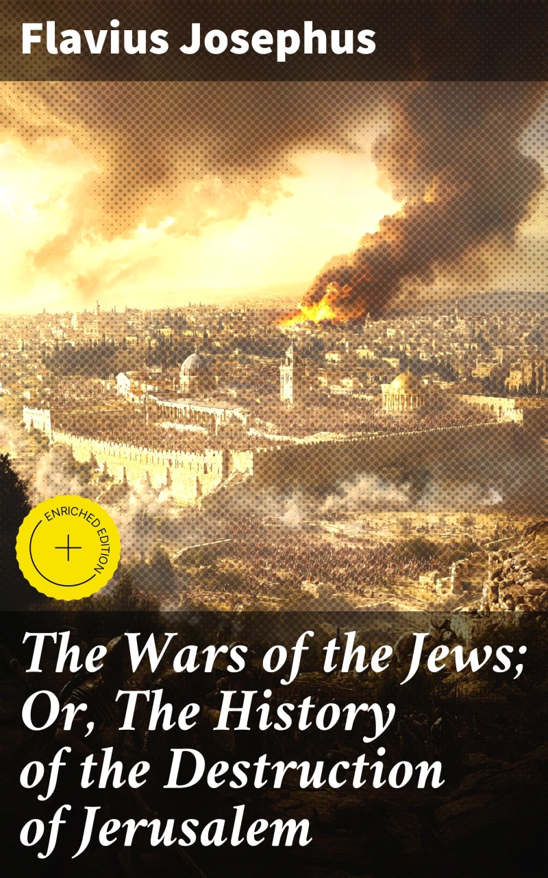 Portada: The Wars of the Jews; Or, The History of the Destruction of Jerusalem