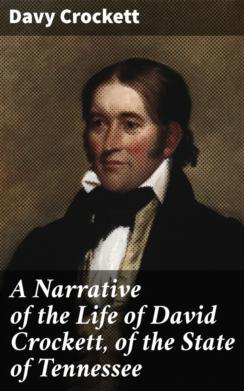 Portada: A Narrative of the Life of David Crockett, of the State of Tennessee