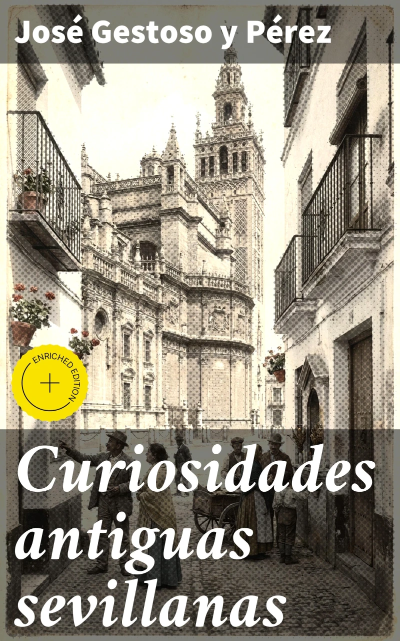 Portada: Curiosidades antiguas sevillanas