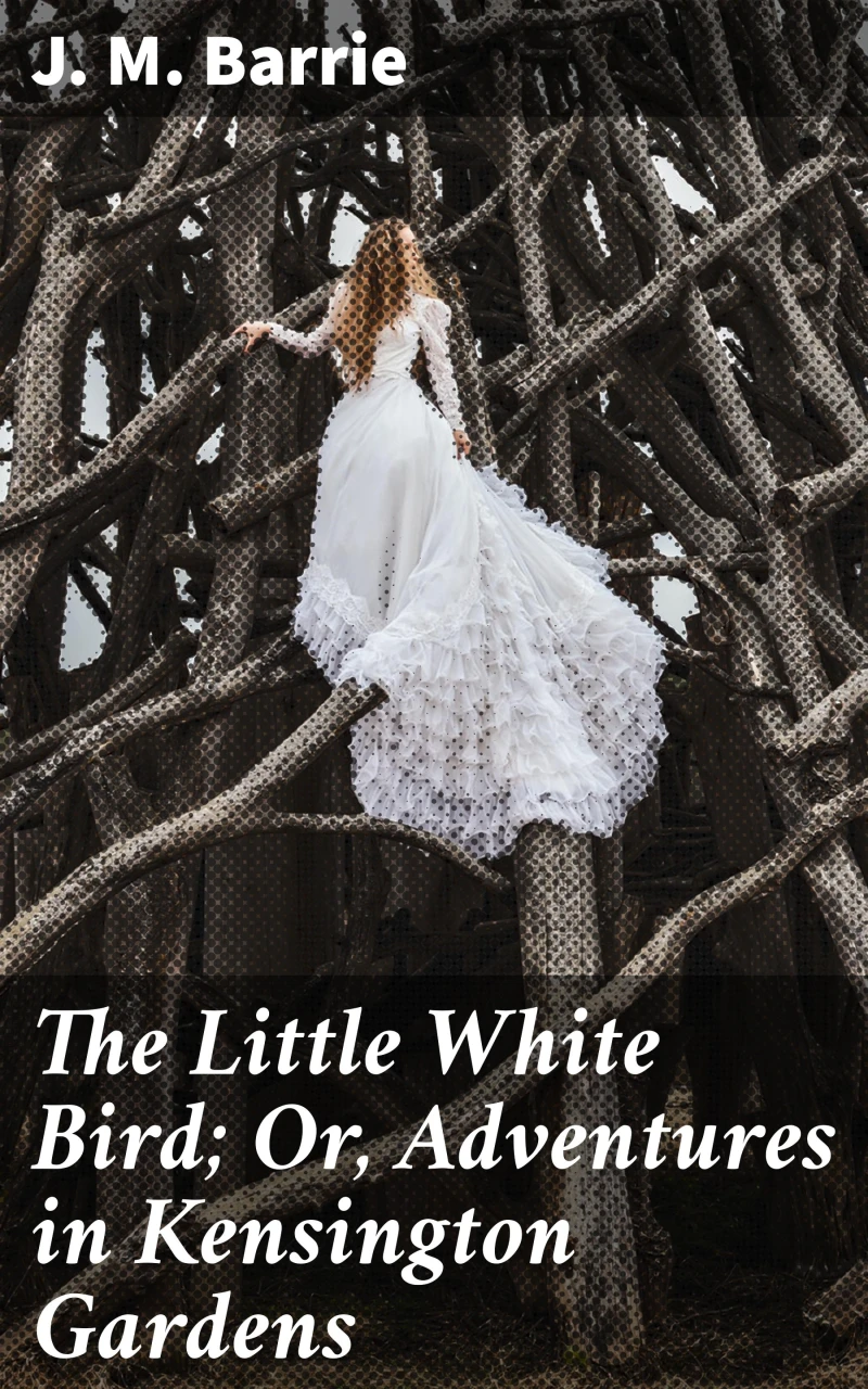 Portada: The Little White Bird; Or, Adventures in Kensington Gardens