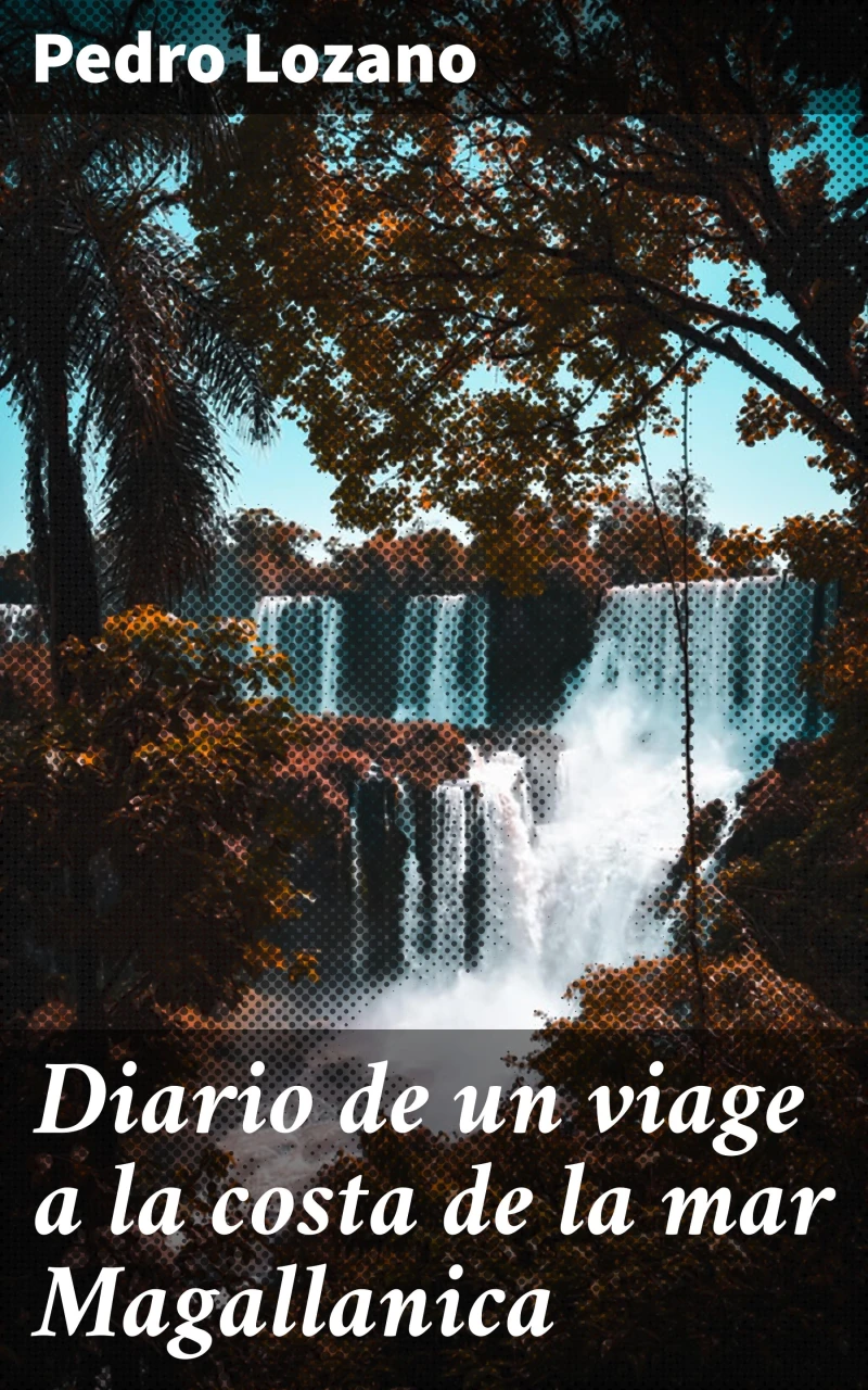 Portada: Diario de un viage a la costa de la mar Magallanica