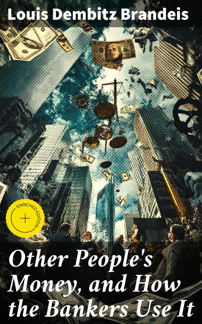 Portada: Other People's Money, and How the Bankers Use It