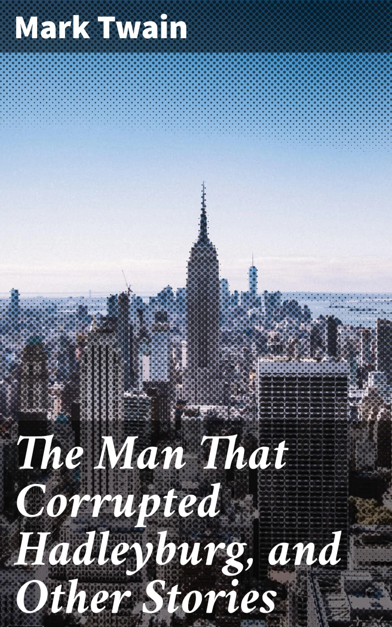 Portada: The Man That Corrupted Hadleyburg, and Other Stories