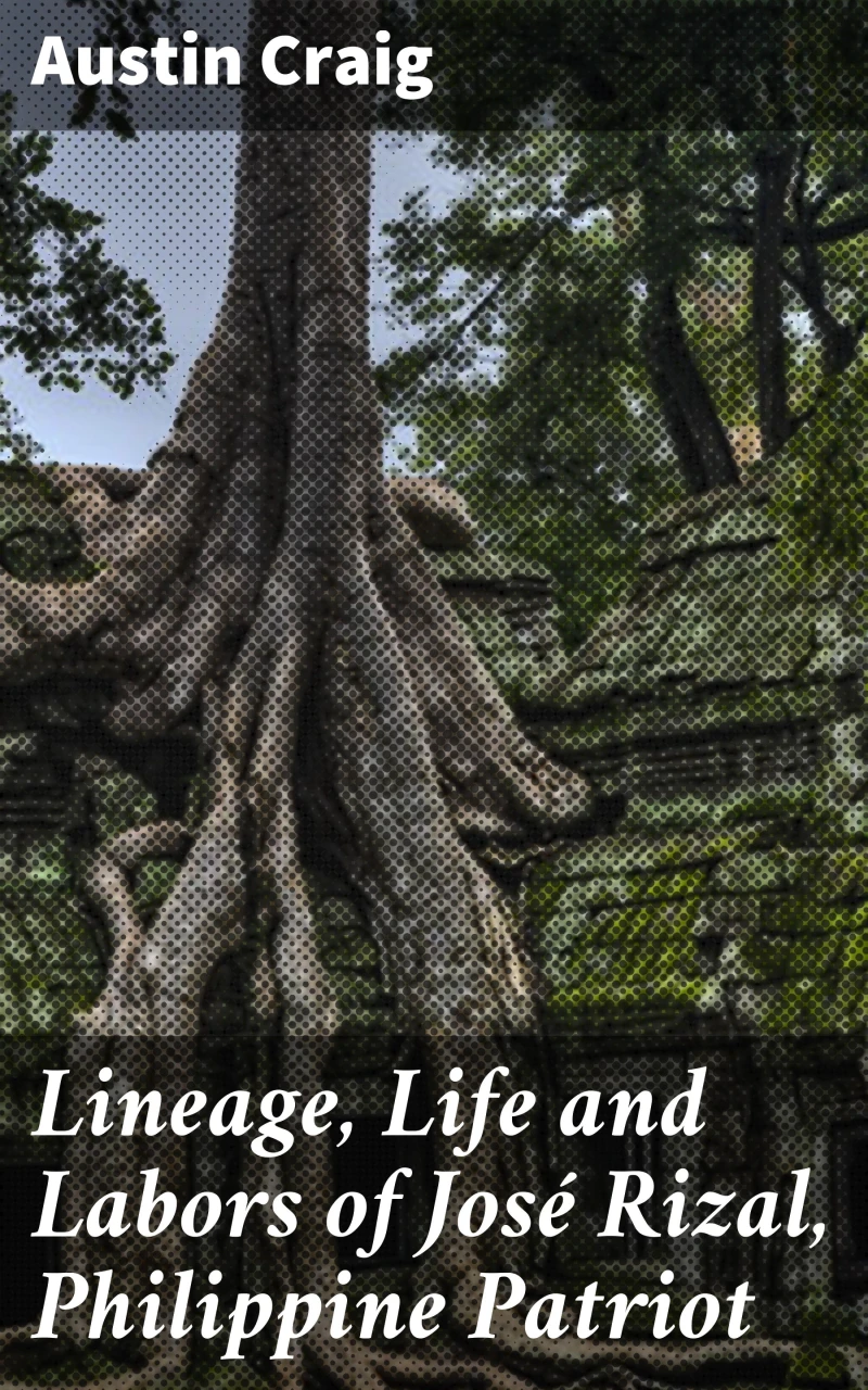 Portada: Lineage, Life and Labors of José Rizal, Philippine Patriot