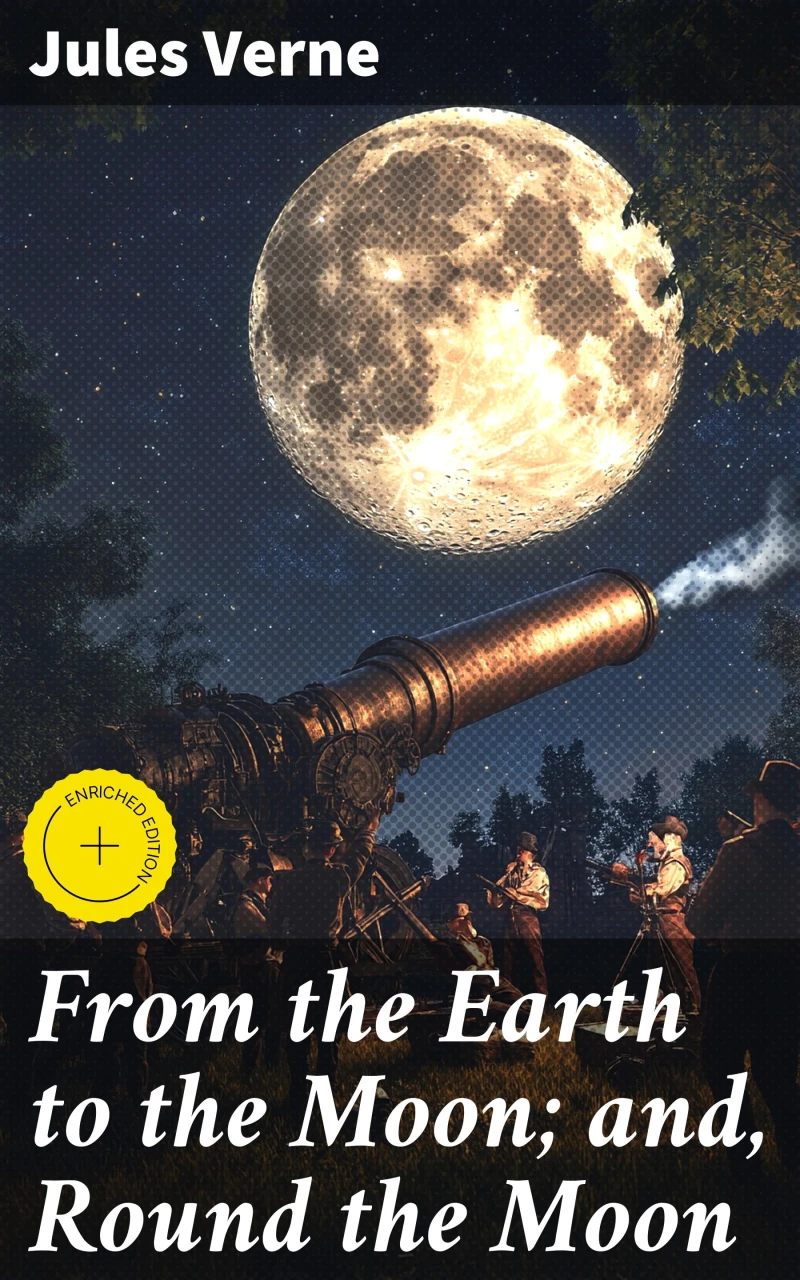 Portada: From the Earth to the Moon; and, Round the Moon