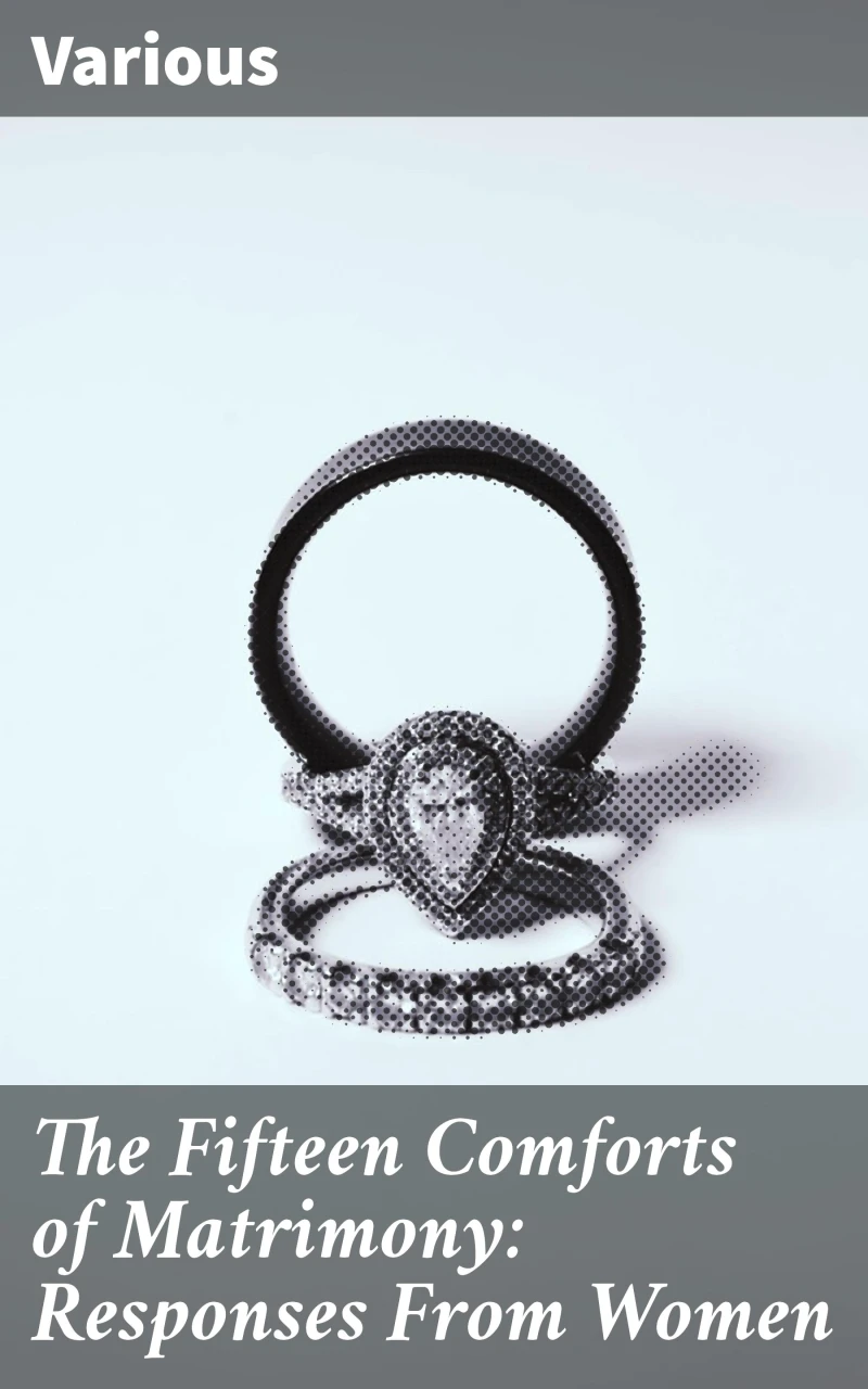 Portada: The Fifteen Comforts of Matrimony: Responses From Women