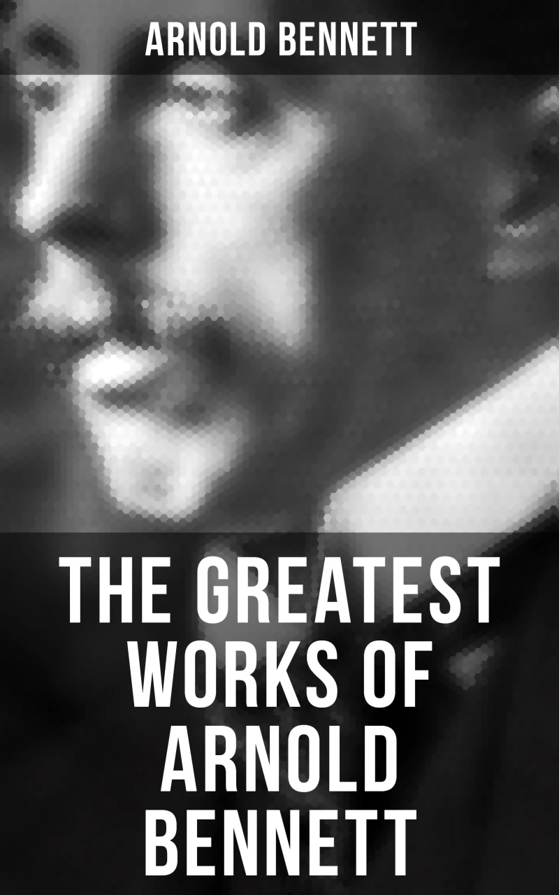 Portada: The Greatest Works of Arnold Bennett
