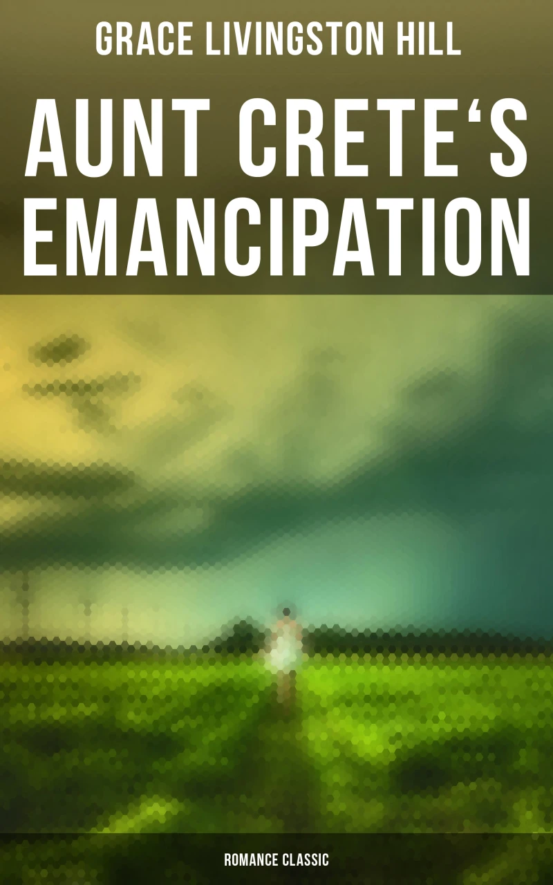 Portada: Aunt Crete's Emancipation (Romance Classic)
