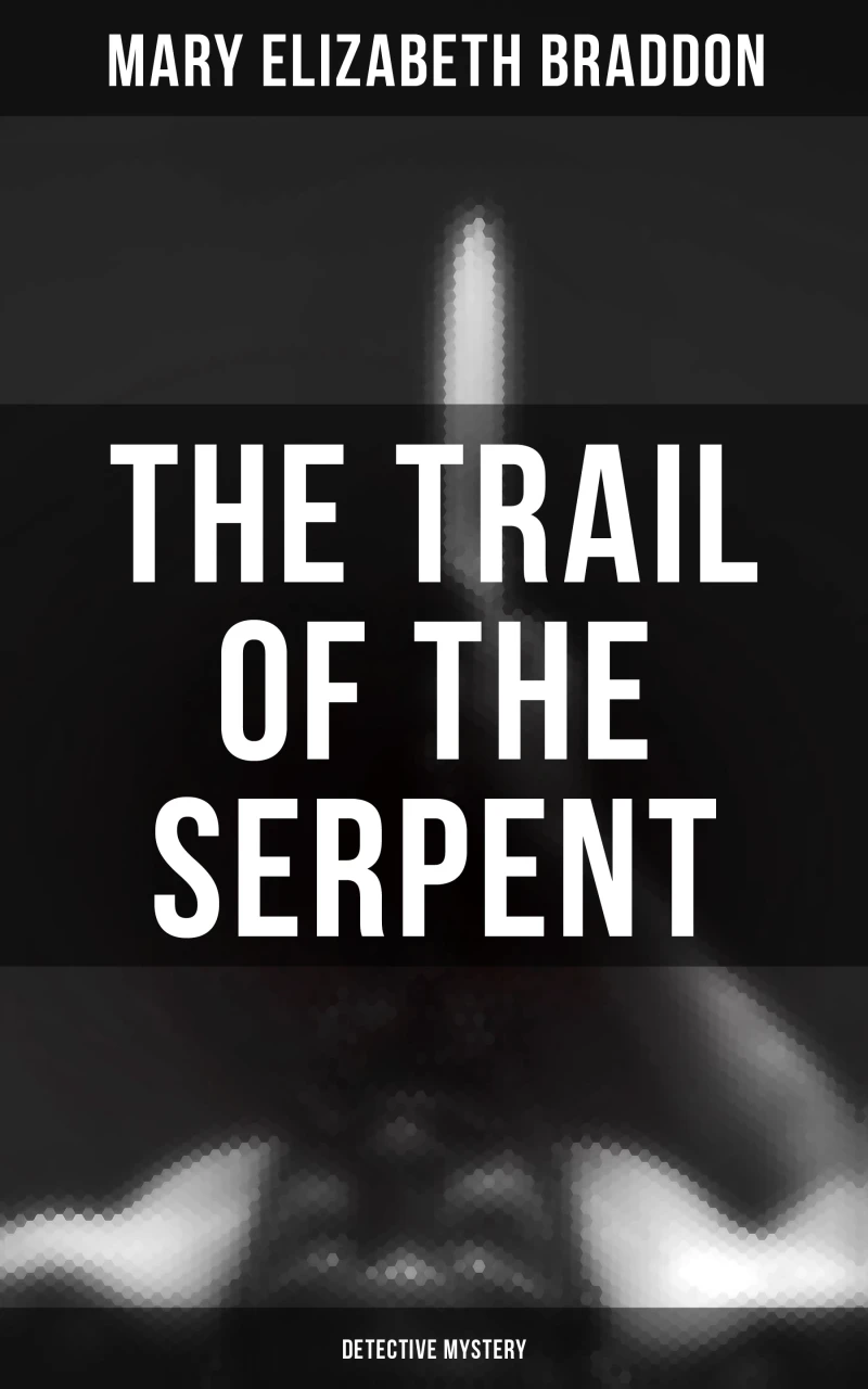 Portada: The Trail of the Serpent (Detective Mystery)