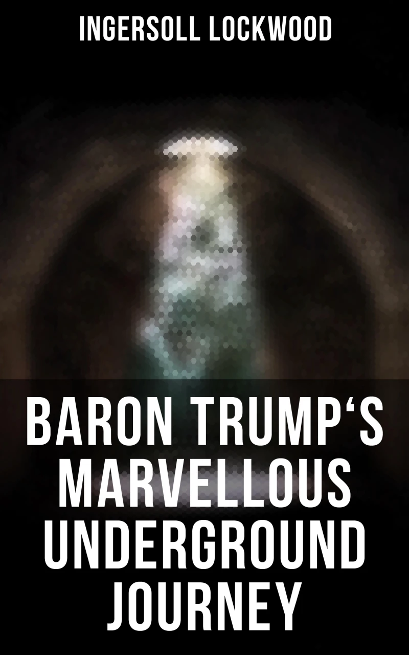Portada: Baron Trump's Marvellous Underground Journey
