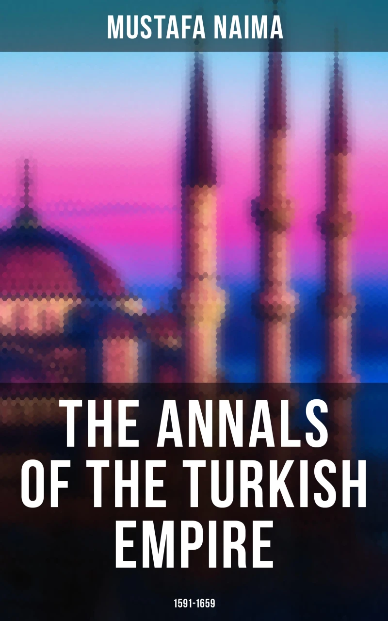 Portada: The Annals of the Turkish Empire: 1591 - 1659