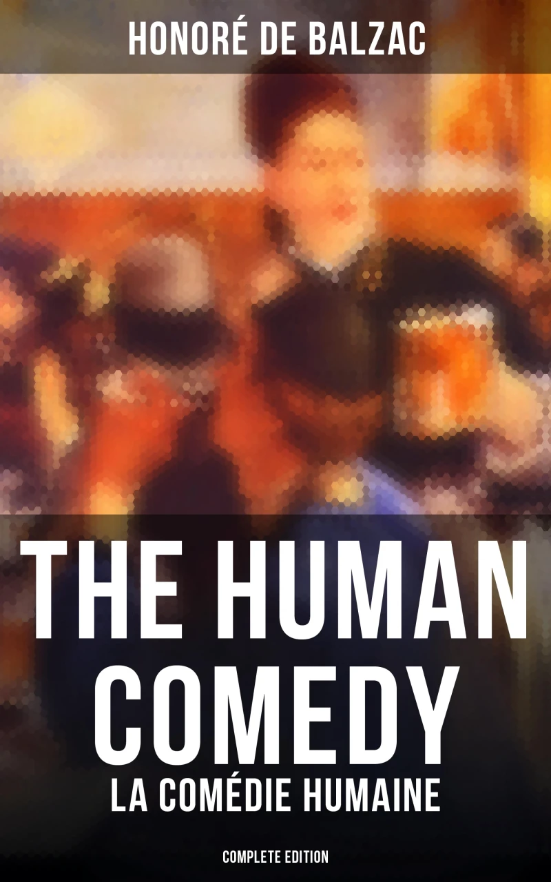 Portada: The Human Comedy - La Comédie humaine (Complete Edition)