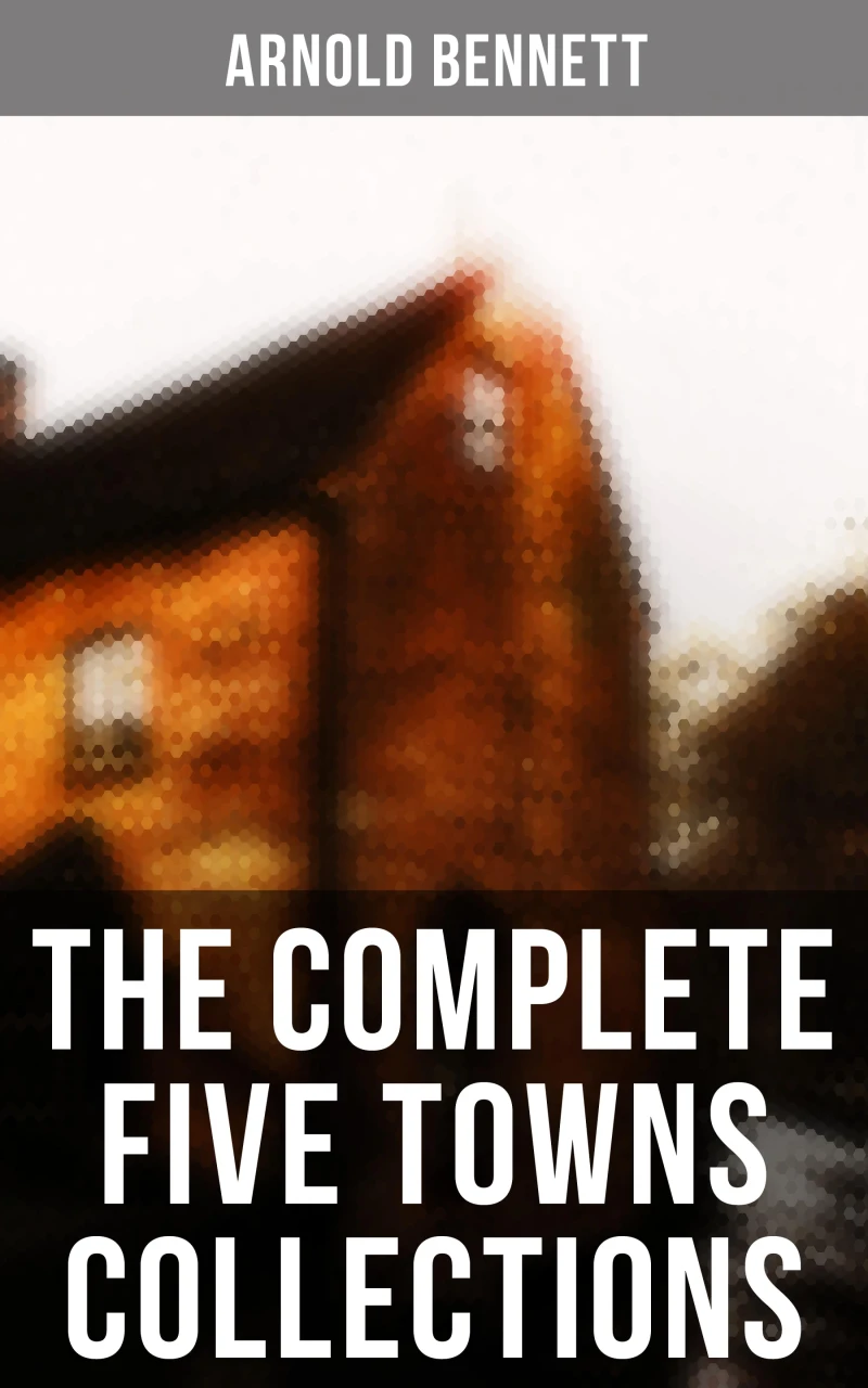 Portada: The Complete Five Towns Collections