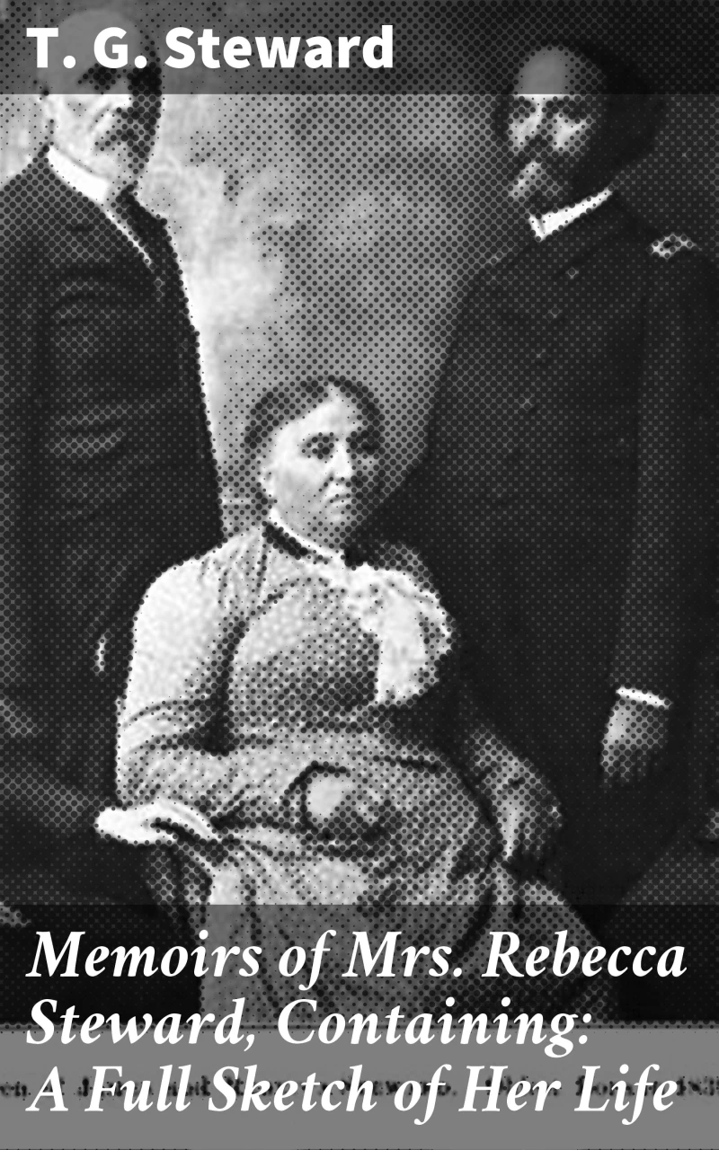 Portada: Memoirs of Mrs. Rebecca Steward, Containing: A Full Sketch of Her Life