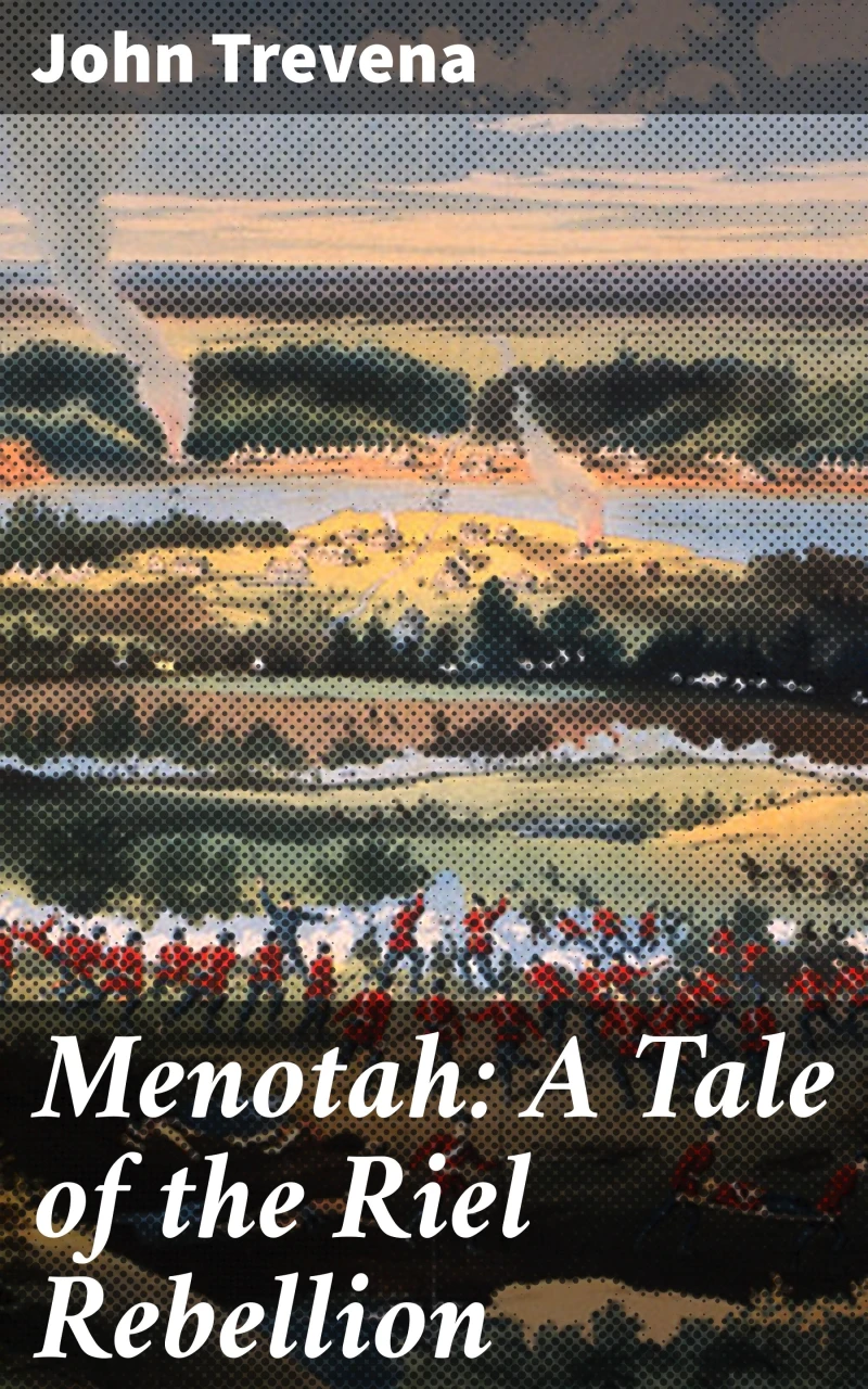 Portada: Menotah: A Tale of the Riel Rebellion