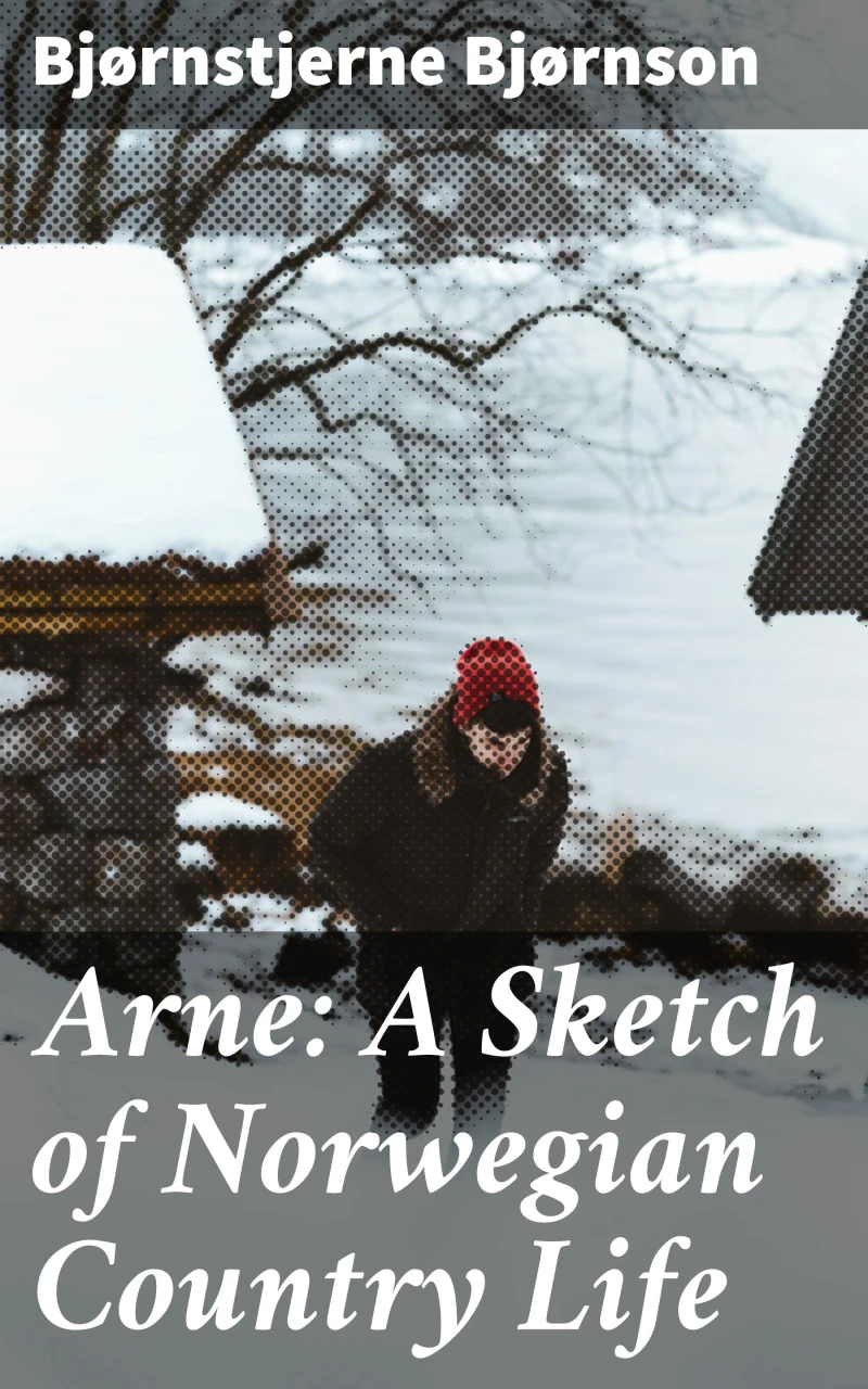 Portada: Arne: A Sketch of Norwegian Country Life