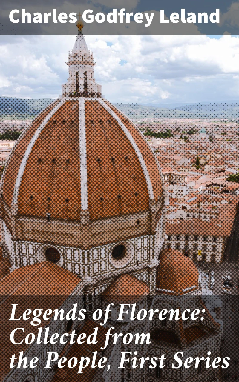 Portada: Legends of Florence: Collected from the People, First Series