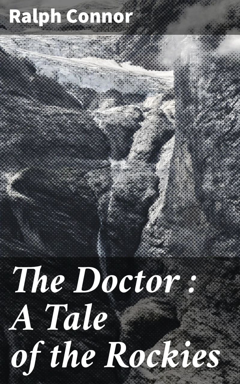 Portada: The Doctor : A Tale of the Rockies
