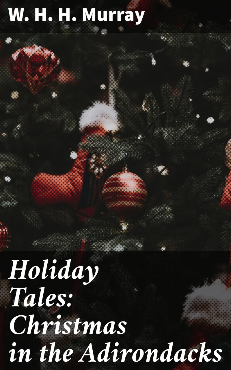 Portada: Holiday Tales: Christmas in the Adirondacks