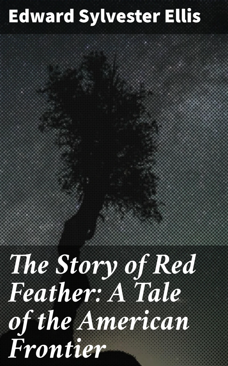 Portada: The Story of Red Feather: A Tale of the American Frontier
