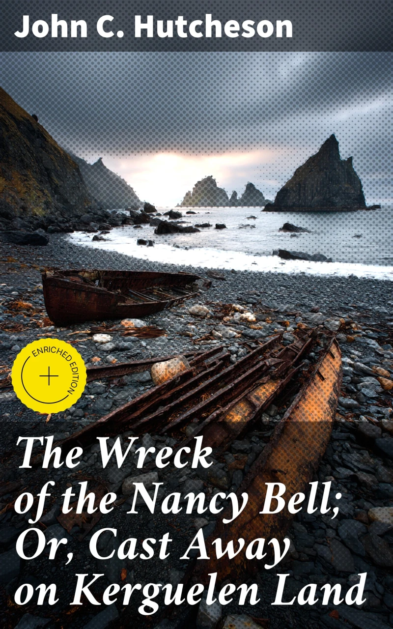 Portada: The Wreck of the Nancy Bell; Or, Cast Away on Kerguelen Land