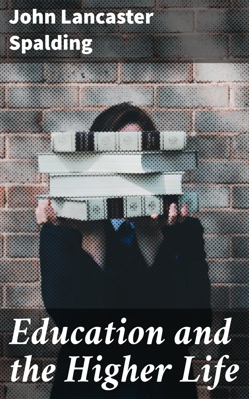 Portada: Education and the Higher Life