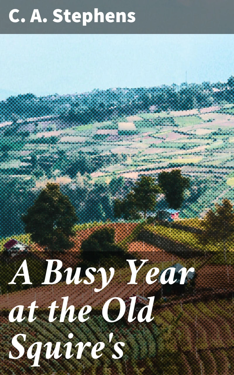 Portada: A Busy Year at the Old Squire's