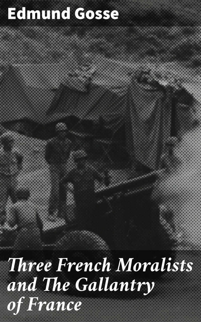 Portada: Three French Moralists and The Gallantry of France