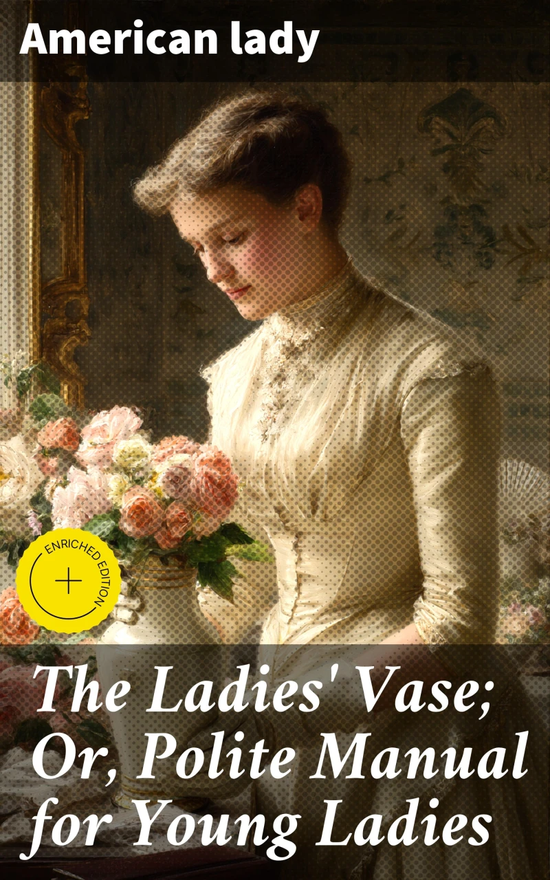 Portada: The Ladies' Vase; Or, Polite Manual for Young Ladies