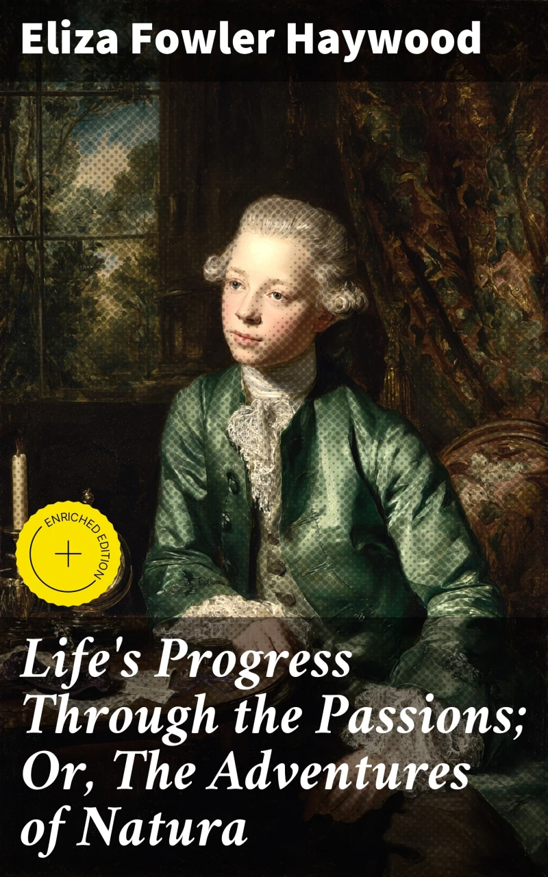 Portada: Life's Progress Through the Passions; Or, The Adventures of Natura