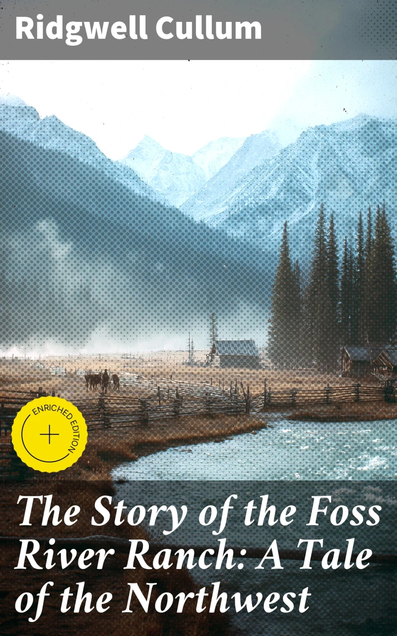 Portada: The Story of the Foss River Ranch: A Tale of the Northwest