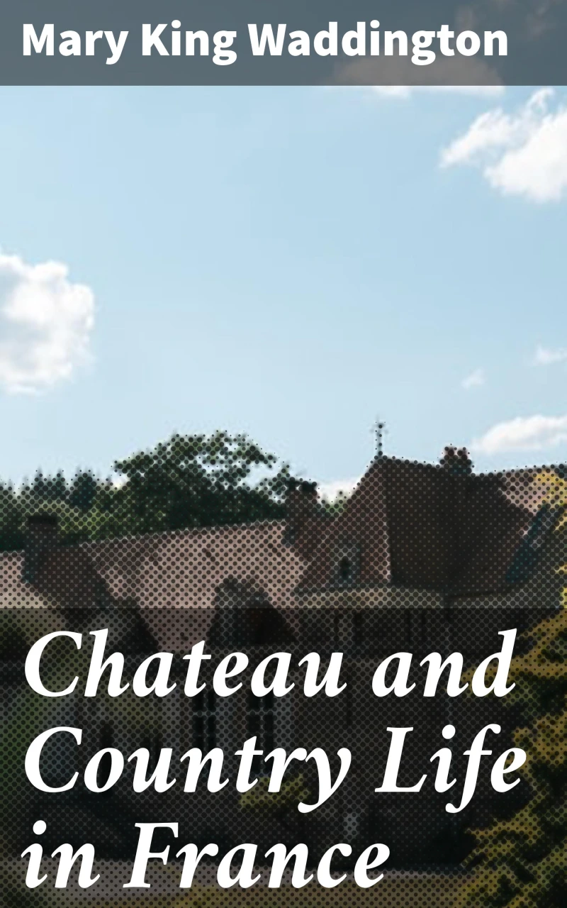 Portada: Chateau and Country Life in France
