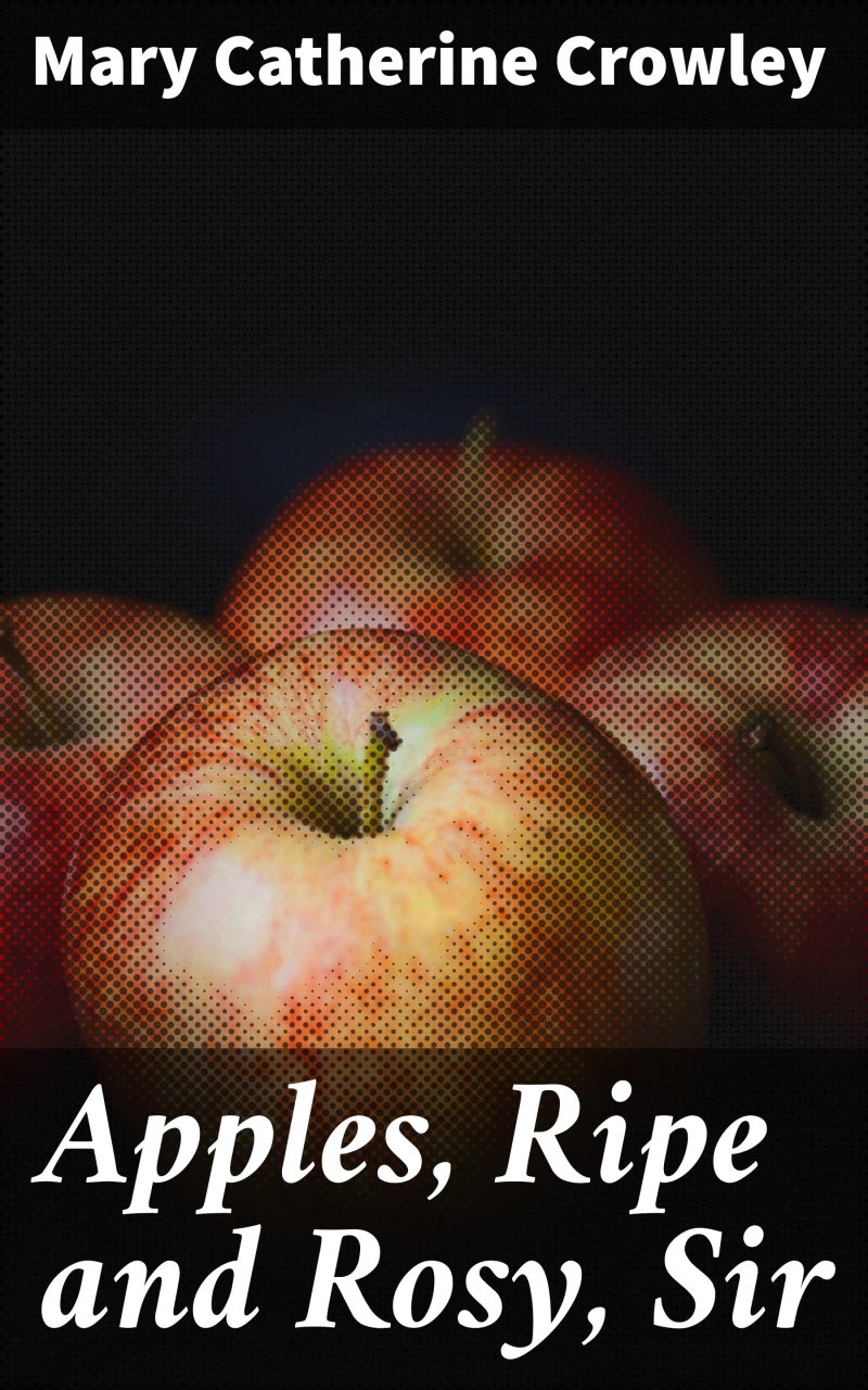 Portada: Apples, Ripe and Rosy, Sir