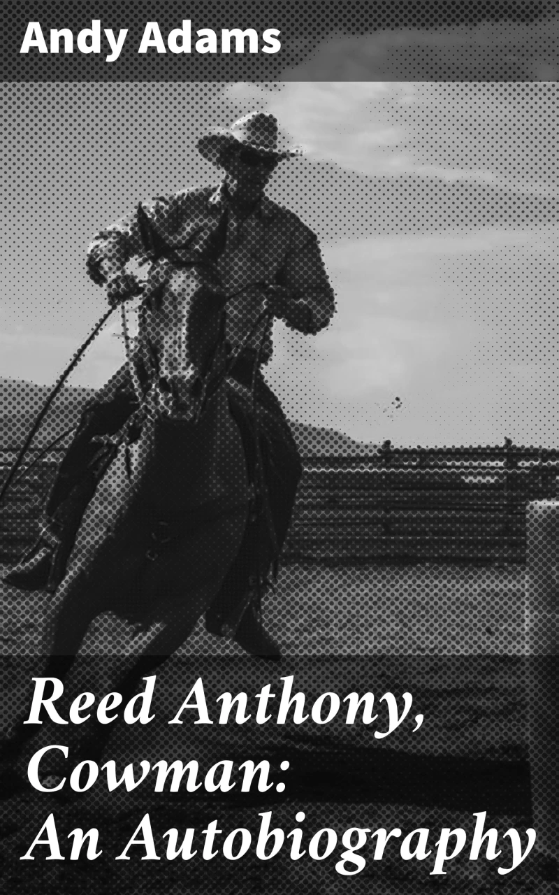 Portada: Reed Anthony, Cowman: An Autobiography