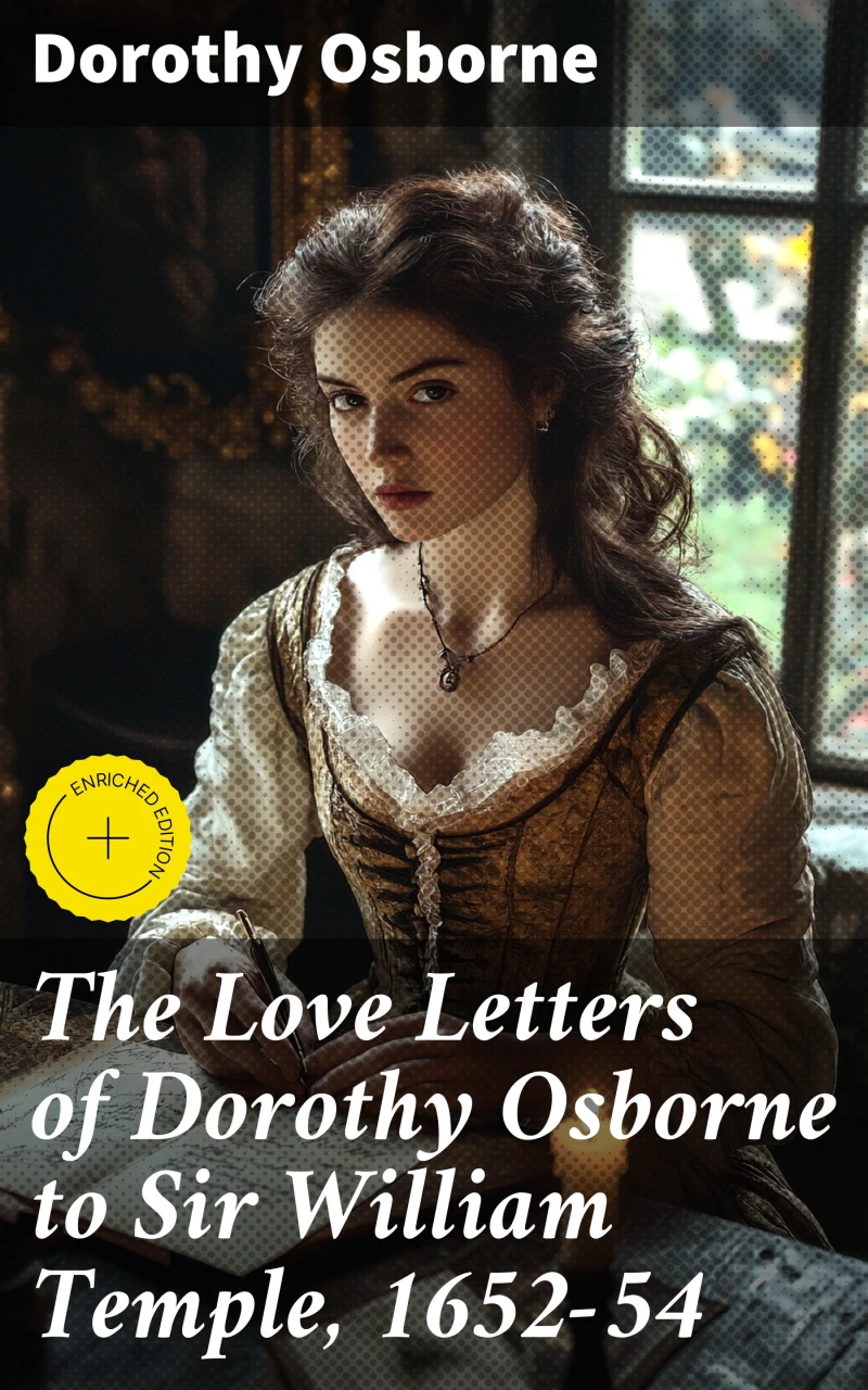 Portada: The Love Letters of Dorothy Osborne to Sir William Temple, 1652-54