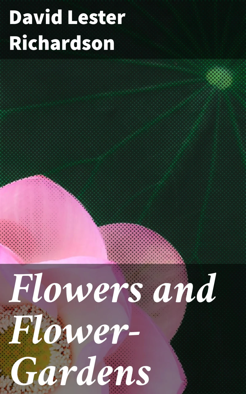 Portada: Flowers and Flower-Gardens